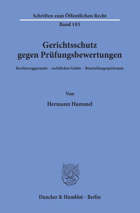 Gerichtsschutz gegen Pr&uuml;fungsbewertungen. - Hermann Hummel