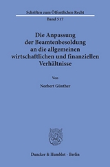 Die Anpassung der Beamtenbesoldung an die allgemeinen wirtschaftlichen und finanziellen Verh&auml;ltnisse. - Norbert G&uuml;nther
