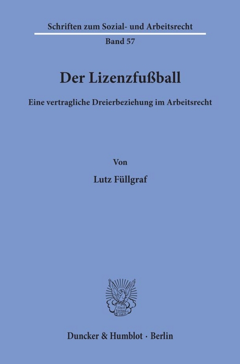 Der Lizenzfu&szlig;ball. - Lutz F&uuml;llgraf