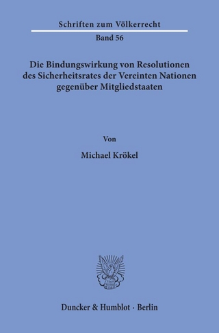 Die Bindungswirkung von Resolutionen des Sicherheitsrates der Vereinten Nationen gegenüber Mitgliedstaaten.