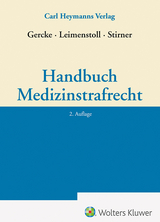 Handbuch Medizinstrafrecht - Gercke, Björn; Leimenstoll, Ulrich; Stirner, Kerstin