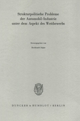 Strukturpolitische Probleme der Automobil-Industrie unter dem Aspekt des Wettbewerbs. - 