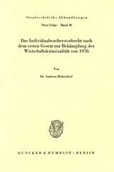 Das Individualwucherstrafrecht nach dem ersten Gesetz zur Bek&auml;mpfung der Wirtschaftskriminalit&auml;t von 1976. - Andreas Hohendorf