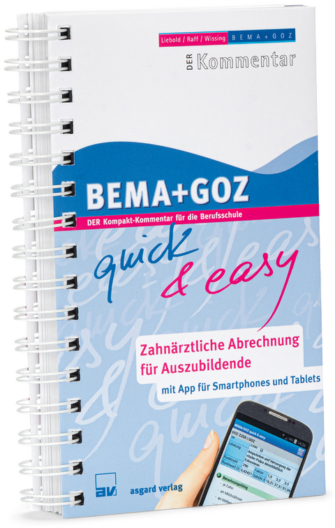 BEMA + GOZ quick & easy - Zahn&auml;rztliche Abrechnung f&uuml;r Auszubildende - Karl Wissing