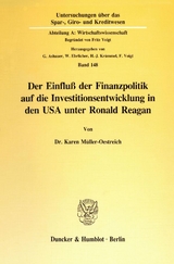 Der Einflu&szlig; der Finanzpolitik auf die Investitionsentwicklung in den USA unter Ronald Reagan. - Karen M&uuml;ller-Oestreich