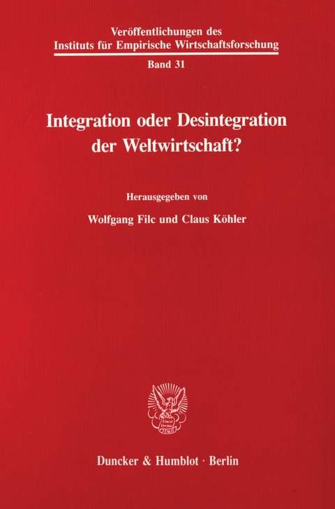 Integration oder Desintegration der Weltwirtschaft? - 