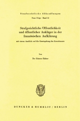 Strafgerichtliche &Ouml;ffentlichkeit und &ouml;ffentlicher Ankl&auml;ger in der franz&ouml;sischen Aufkl&auml;rung, mit einem Ausblick auf die Gesetzgebung der Konstituante. - G&uuml;nter Haber