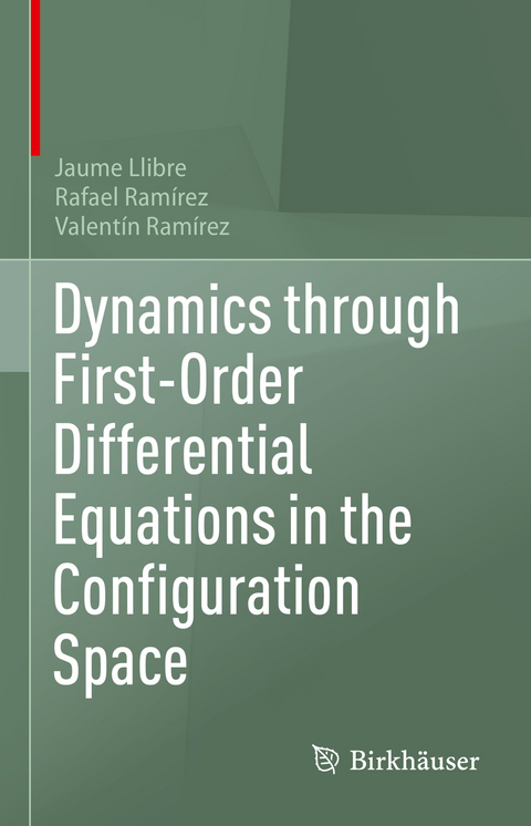 Dynamics through First-Order Differential Equations in the Configuration Space - Jaume Llibre, Rafael Ram&iacute;rez, Valent&iacute;n Ram&iacute;rez