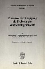 Ressourcenverknappung als Problem der Wirtschaftsgeschichte. - 
