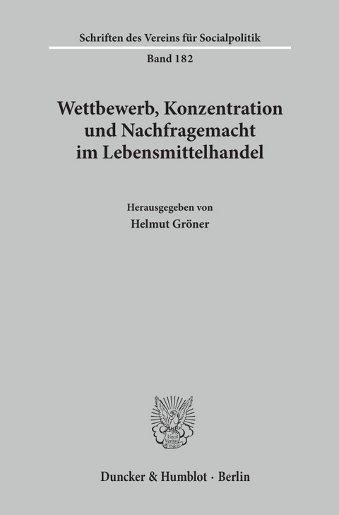 Wettbewerb, Konzentration und Nachfragemacht im Lebensmittelhandel. - 