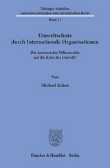 Umweltschutz durch Internationale Organisationen. - Michael Kilian