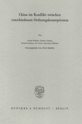 China im Konflikt zwischen verschiedenen Ordnungskonzeptionen. - 