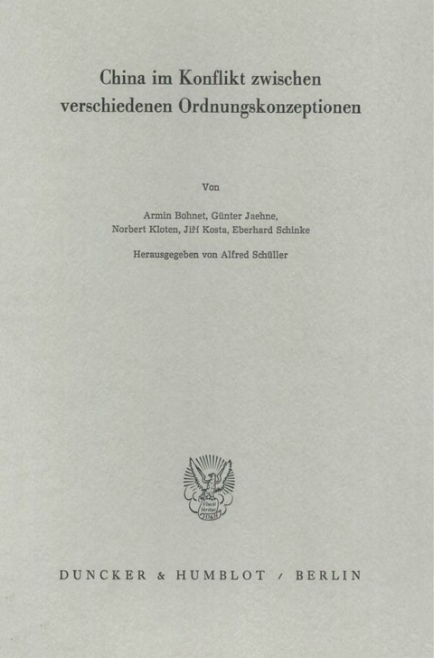 China im Konflikt zwischen verschiedenen Ordnungskonzeptionen. - 