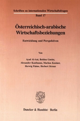 &Ouml;sterreichisch-arabische Wirtschaftsbeziehungen. - Ayad Al-Ani, Bettina Gneisz, Alexander Kaufmann, Markus Kostner, Herwig Palme, Herbert Strunz