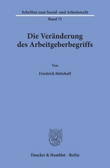 Die Ver&auml;nderung des Arbeitgeberbegriffs. - Friedrich Mehrhoff
