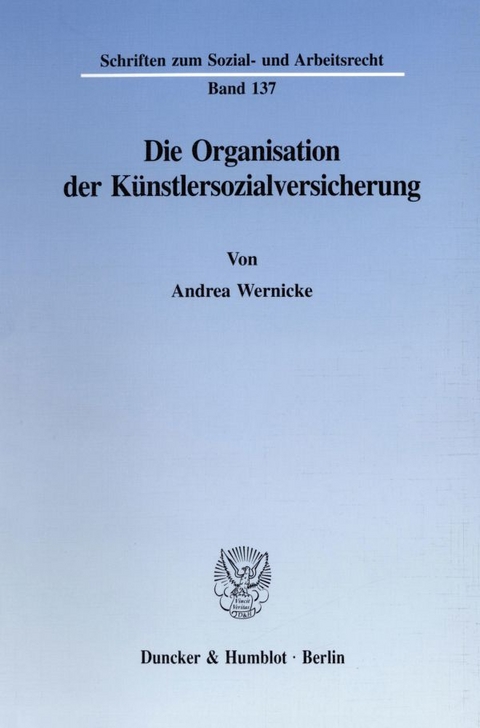 Die Organisation der K&uuml;nstlersozialversicherung. - Andrea Wernicke