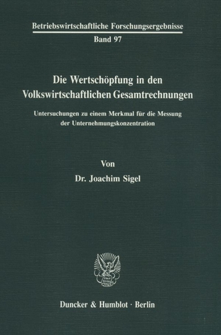 Die Wertschöpfung in den Volkswirtschaftlichen Gesamtrechnungen.