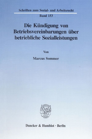 Die Kündigung von Betriebsvereinbarungen über betriebliche Sozialleistungen.