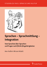Sprachen &ndash; Sprachmittlung &ndash; Integration - Ann-Kathrin Miriam Kobelt