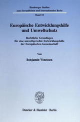 Europ&auml;ische Entwicklungshilfe und Umweltschutz. - Benjamin Vonessen