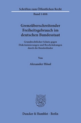 Grenz&uuml;berschreitender Freiheitsgebrauch im deutschen Bundesstaat. - Alexander H&ouml;ssl
