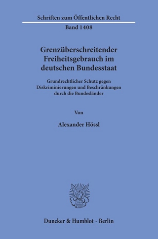 Grenzüberschreitender Freiheitsgebrauch im deutschen Bundesstaat.