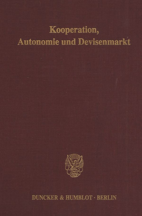Kooperation, Autonomie und Devisenmarkt. - 