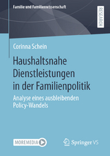 Haushaltsnahe Dienstleistungen in der Familienpolitik - Corinna Schein