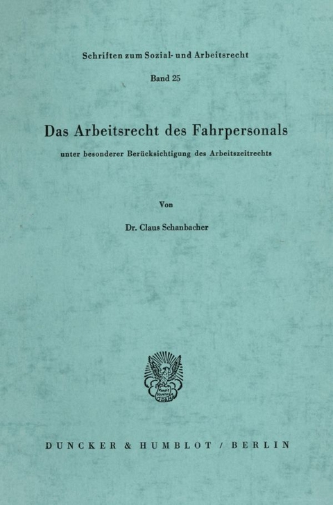 Das Arbeitsrecht des Fahrpersonals - Claus Schanbacher