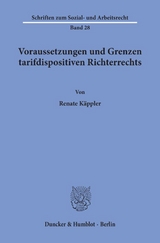 Voraussetzungen und Grenzen tarifdispositiven Richterrechts. - Renate K&auml;ppler