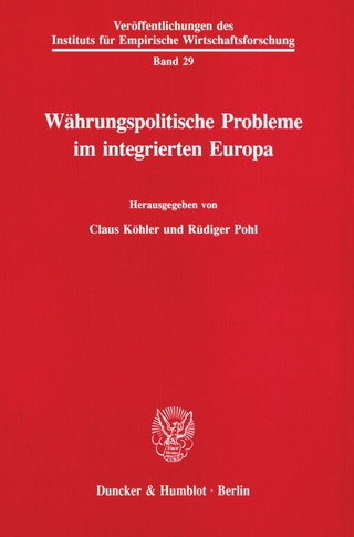 Währungspolitische Probleme im integrierten Europa.