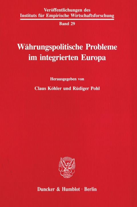 W&auml;hrungspolitische Probleme im integrierten Europa. - 