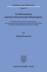 Gro&szlig;britannien und das internationale Rheinregime. - Roland Hoederath