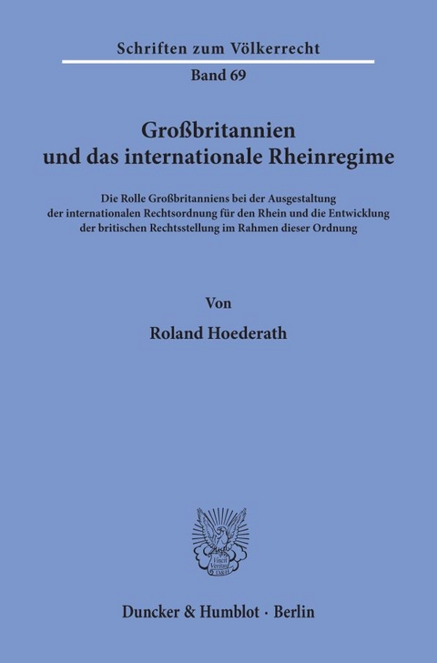 Gro&szlig;britannien und das internationale Rheinregime. - Roland Hoederath