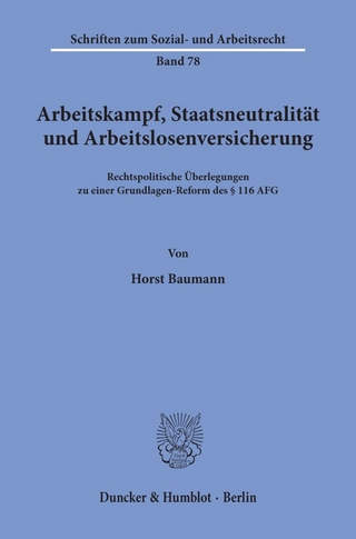 Arbeitskampf, Staatsneutralität und Arbeitslosenversicherung.