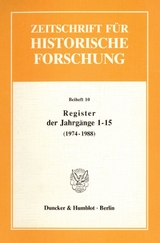 Register der Jahrg&auml;nge 1 - 15 der Zeitschrift f&uuml;r Historische Forschung (1974 - 1988).