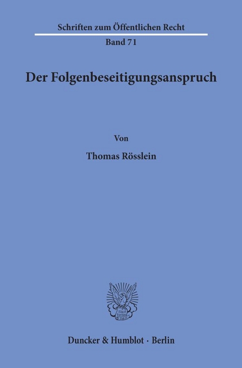 Der Folgenbeseitigungsanspruch. - Thomas R&ouml;sslein