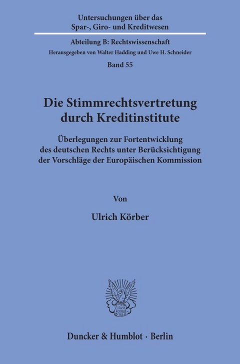 Die Stimmrechtsvertretung durch Kreditinstitute. - Ulrich K&ouml;rber