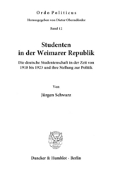 Studenten in der Weimarer Republik. - J&uuml;rgen Schwarz