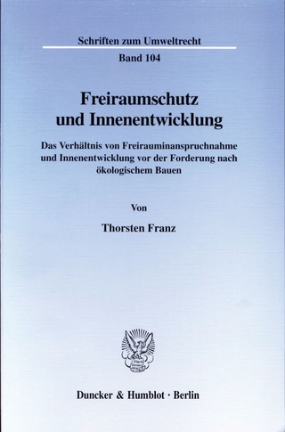 Freiraumschutz und Innenentwicklung.