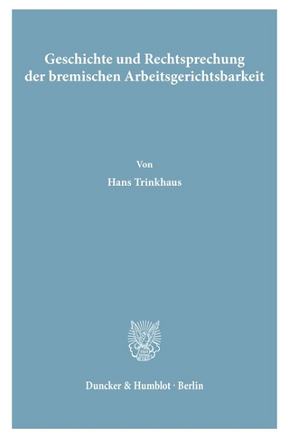 Geschichte und Rechtsprechung der bremischen Arbeitsgerichtsbarkeit.
