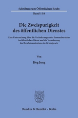 Die Zweispurigkeit des &ouml;ffentlichen Dienstes. - J&ouml;rg Jung