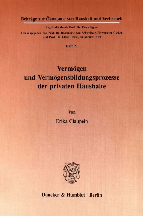 Verm&ouml;gen und Verm&ouml;gensbildungsprozesse der privaten Haushalte. - Erika Claupein