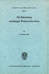 Die Behandlung unzul&auml;ssiger Wettbewerbsverbote. - Dietrich L&ouml;ffl