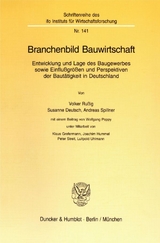 Branchenbild Bauwirtschaft. - Volker Ru&szlig;ig, Susanne Deutsch, Andreas Spillner