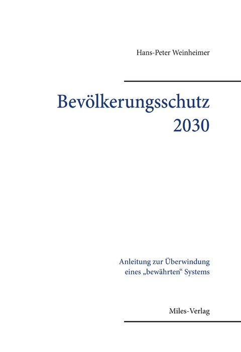 Bev&ouml;lkerungsschutz 2030 - Hans-Peter Weinheimer