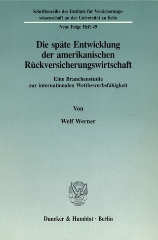 Die späte Entwicklung der amerikanischen Rückversicherungswirtschaft.