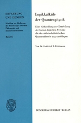 Logikkalk&uuml;le der Quantenphysik. - Gottfried T. R&uuml;ttimann