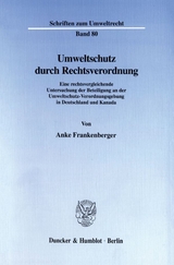 Umweltschutz durch Rechtsverordnung. - Anke Frankenberger
