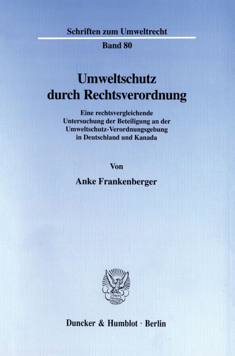 Umweltschutz durch Rechtsverordnung. - Anke Frankenberger